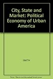 City, state, and market : the political economy of urban society