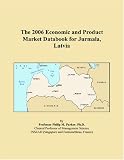 The 2006 Economic and Product Market Databook for Jurmala, Latvia