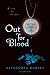 Out for Blood (Drake Chronicles) Out for Blood (Drake Chronicles)