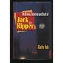 Crimes, Detection and Death of Jack the Ripper
