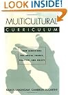 Multicultural Curriculum: New Directions for Social Theory, Practice, and Policy