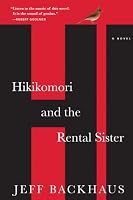 Hikikomori and the Rental Sister: A Novel