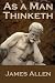 As a Man Thinketh