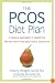 The PCOS Diet Plan: A Natural Approach to Health for Women with Polycystic Ovary Syndrome
