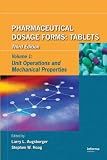 Pharmaceutical Dosage Forms: Tablets, Third Edition Volume 1: Unit Operations and Mechanical Properties (Pharmaceutical Dosage Forms-Tablets) Image of Pharmaceutical Dosage Forms: Tablets, Third Edition Volume 1: Unit Operations and Mechanical Properties (Pharmaceutical Dosage Forms-Tablets)