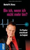 Produkt-Bild: Bin ich, wenn ich nicht mehr bin?: Ein Physiker entschl&uuml;sselt die Ewigkeit