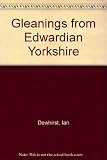 Gleanings from Edwardian Yorkshire