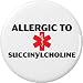 Allergic to SUCCINYLCHOLINE 2.25