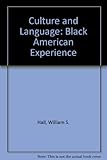 Culture and language : the black American experience