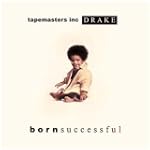Drake - Born Successful [Explicit] - Drake