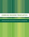 Learning Machine Translation (Neural Information Processing)