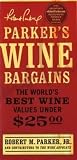Parker's Wine Bargains: The World's Best Wine Values Under $25 (Paperback)