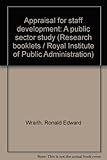 Appraisal for staff development : a public sector study