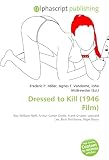 Dressed to Kill (1946 Film): Roy William Neill, Arthur Conan Doyle, Frank Gruber, Leonard Lee, Basil Rathbone, Nigel Bruce