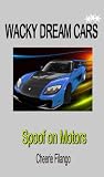 from Gloria Henshaw WACKY DREAM CARS - SPOOF ON MOTORING. Car Dreamer Volume 1.