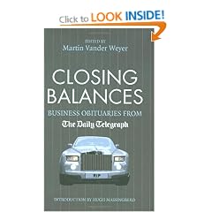 Closing Balances: Business Obituaries from the "Daily Telegraph" (Daily Telegraph Obituaries)