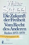 Produkt-Bild: Die Zukunft der Freiheit . Vom Recht d. anderen , Reden 1975-1979 ; 3548340571