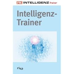 P.M Intelligenz-Trainer: Mehr Kreativit�t. Mehr Konzentration. Mehr Fantasie