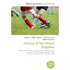 History of the Miami Dolphins: Miami Dolphins, American Football League, Danny Thomas, Joe Robbie, 1981 NFL season, AFC East, Super Bowl III, Indianapolis Colts, 1982 NFL season