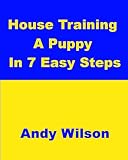 House Training A Puppy In 7 Easy Steps