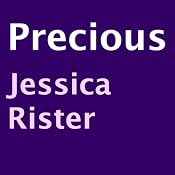 Precious | [Jessica Rister]