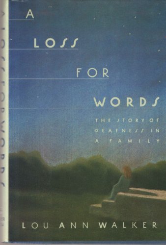 Cover image : A Loss for Words: The Story of Deafness in a Family