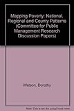 Mapping poverty : national, regional and county patterns