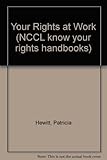 Your rights at work : a practical guide