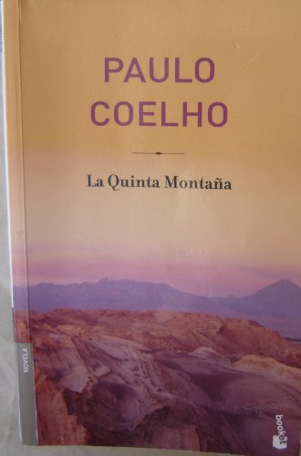 , by Paulo Coelho La Quinta Montana (Spanish Edition) The Fifth Mountain [Paperback], by Paulo Coelho