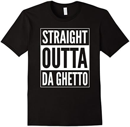 Men's Straight Outta Da Ghetto T-Shirt Medium Black