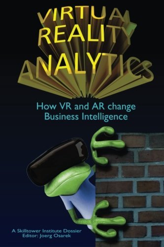 Virtual Reality Analytics: How VR and AR change Business Intelligence
