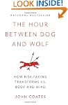 The Hour Between Dog and Wolf: How Ri...