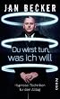 Du wirst tun, was ich will: Hypnose-Techniken f�r den Alltag