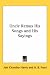 Books : Uncle Remus His Songs and His Sayings