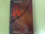 Das gro&szlig;e Ja - TAO Skizzen (Bejahe was ist, denn es ist so, wie es ist, im Wandel auch ohne deine Zustimmung) - Christo Quiske