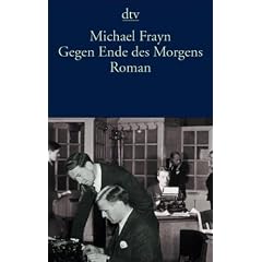 Gegen Ende des Morgens: Roman