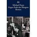 Gegen Ende des Morgens: Roman
