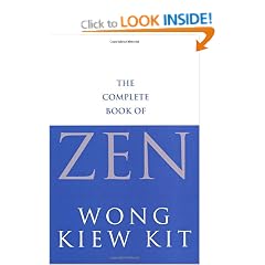 The Complete Book Of Zen: A guide to the principles and practice