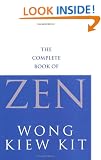 The Complete Book Of Zen: A guide to the principles and practice