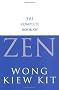 The Complete Book Of Zen: A guide to the principles and practice