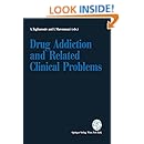 Drug Addiction and Related Clinical Problems