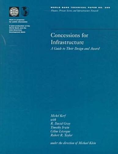 concessions for infrastructure a guide to their design and award world bank technical papers