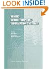 Mining Spatio-Temporal Information Systems (The Springer International Series in Engineering and Computer Science)