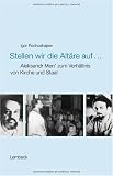 Produkt-Bild: Stellen wir die Alt&auml;re auf... Alexksandr Men' zum Verh&auml;ltnis von Kirche und Staat