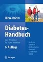 Diabetes-Handbuch: Eine Anleitung f&uuml;r Praxis und Klinik