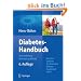 Diabetes-Handbuch: Eine Anleitung f�r Praxis und Klinik