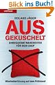 Ausgekuschelt: Unbequeme Wahrheiten f�r den Chef - Mitarbeiterf�hrung auf dem Pr�fstand