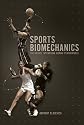 Sports Biomechanics: The Basics : Optimising Human Performance