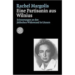 Als Partisanin in Wilna: Erinnerungen an den j�dischen Widerstand in Litauen