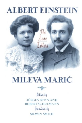 Albert Einstein/Mileva Maric: The Love Letters